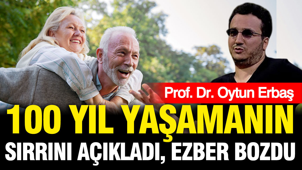 Oytun Erbaş, 100 yıl yaşamanın sırrını paylaştı: Uzun yaşamın anahtarı